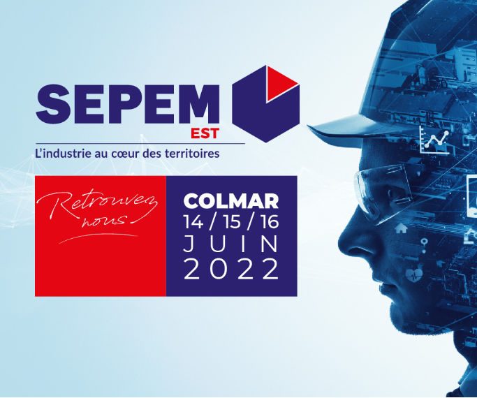 [SEPEM Est 2022] Retrouvez-nous du 14 au 16 juin à Colmar Expo !